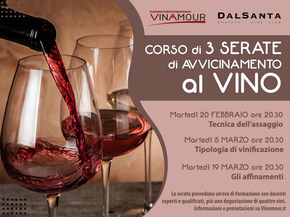 Vinamour e DalSanta Enoteca propongono un corso di tre serate di avvicinamento al vino